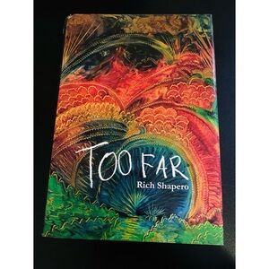 Too Far by Rich Shapero Hardcover Book
